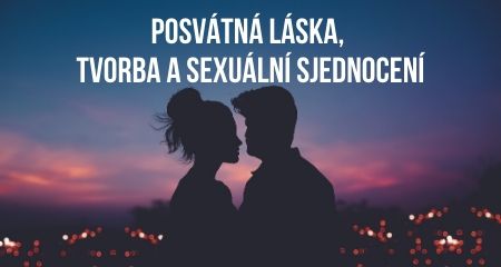 Posvátná láska, tvorba a sexuální sjednocení