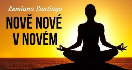 Lemiana Santiago: NOVĚ NOVÉ V NOVÉM
