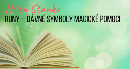Helen Stanku: Runy – dávné symboly magické pomoci