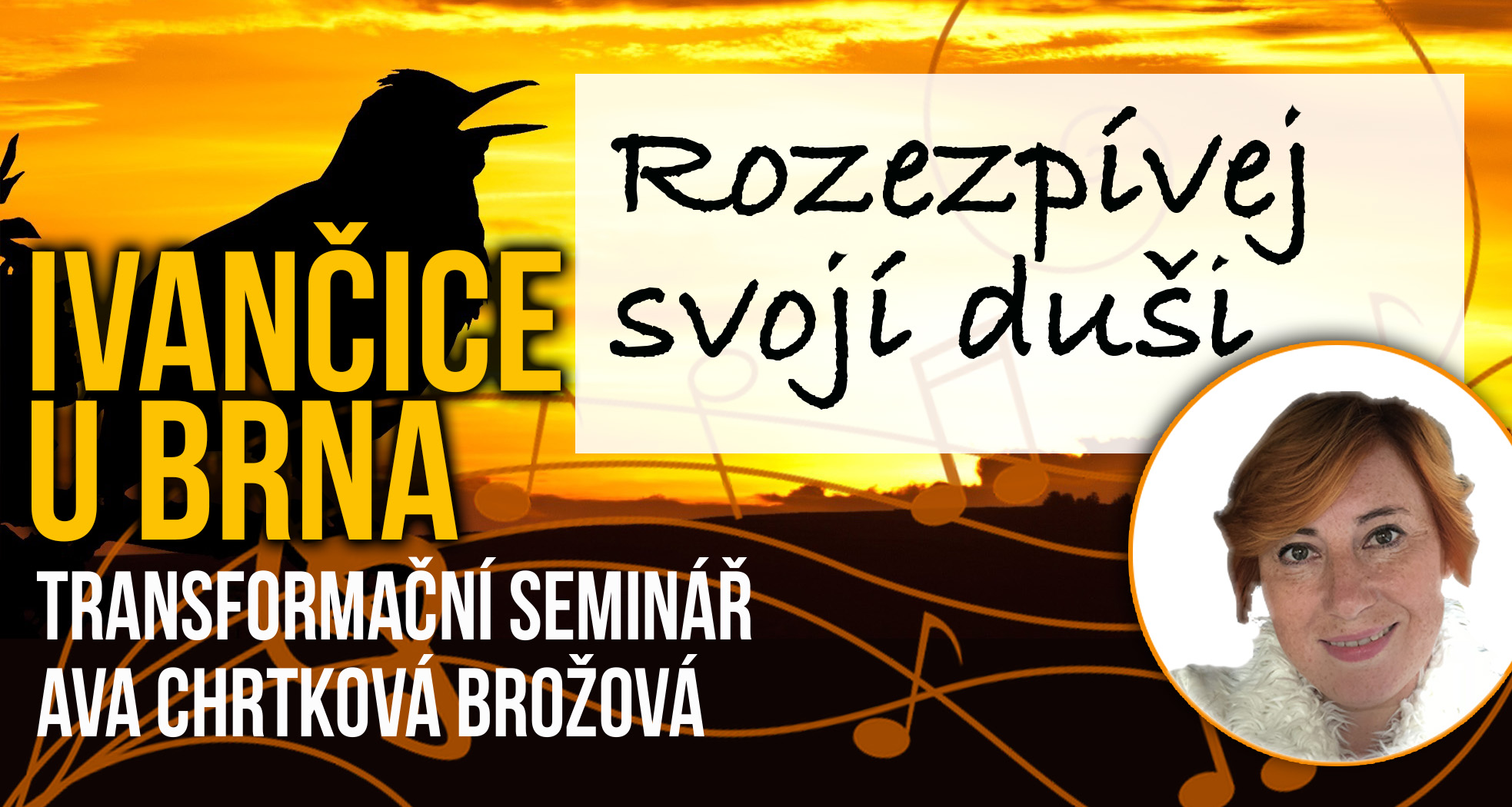 Rozezpívej svojí duši - seminář s Avou Brožovou