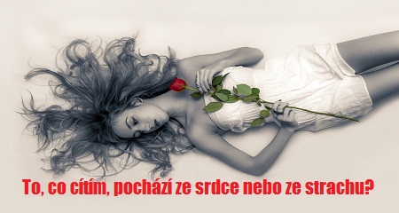 Petra Jelínková: To, co cítím, pochází ze srdce nebo ze strachu?